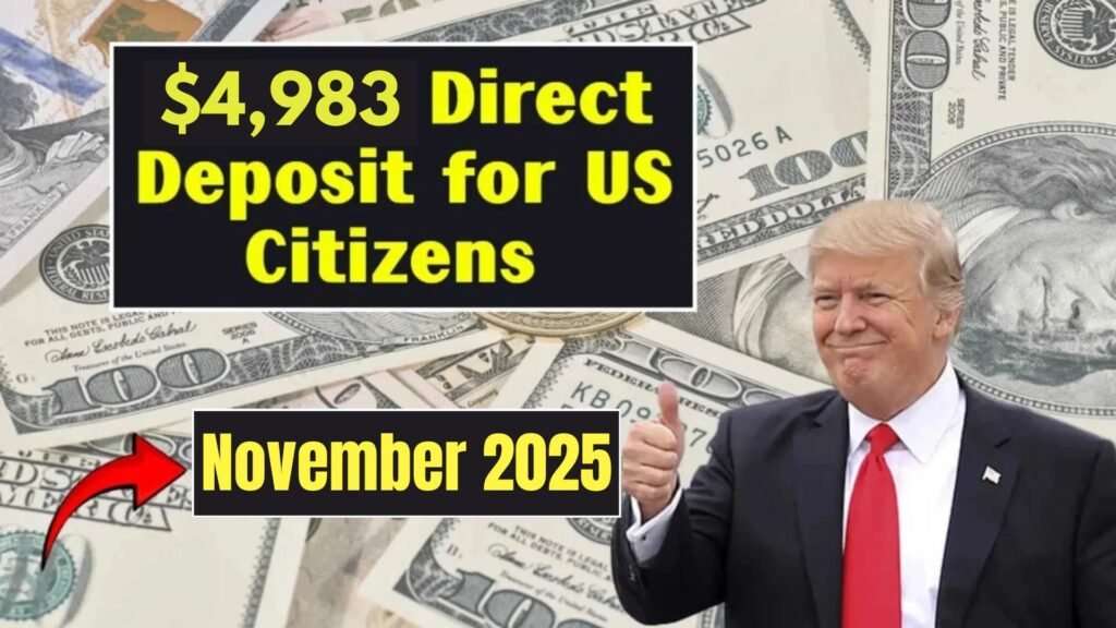 IRS Confirms $4983 Direct Deposit for Americans in November 2025 – Check Eligibility & Payment Dates
